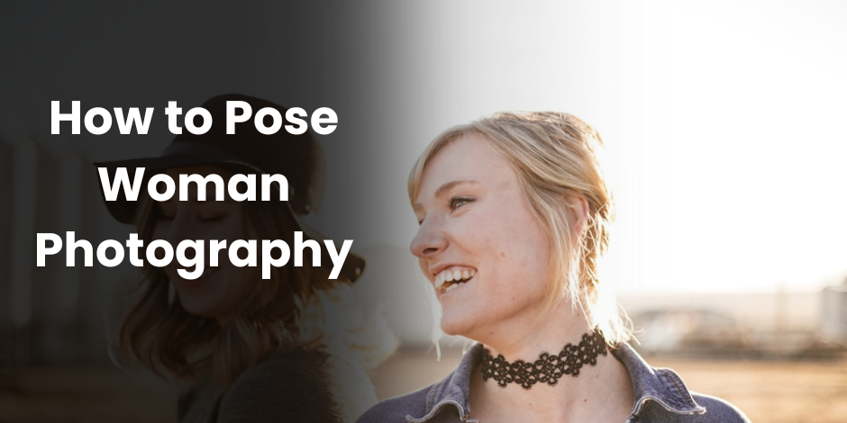 How to Pose Woman Photography