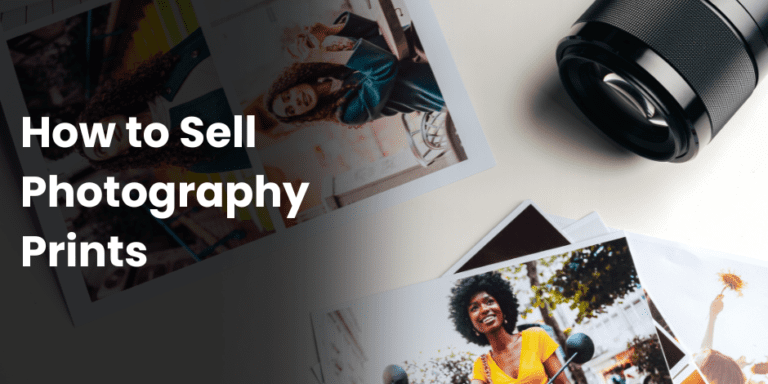 How to Sell Photography Prints
