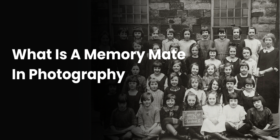 What Is A Memory Mate In Photography