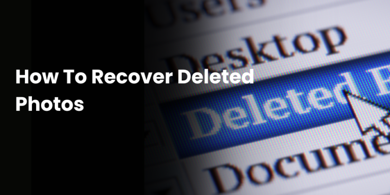 How To Recover Deleted Photos