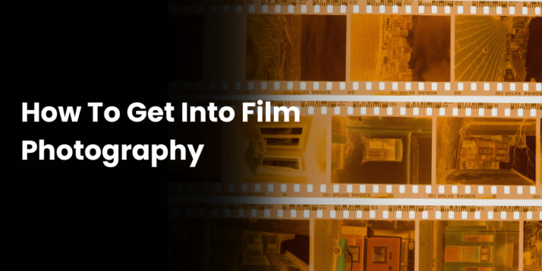 How To Get Into Film Photography